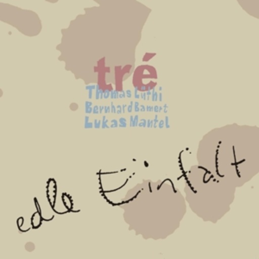 Tré – Edle Einfalt
