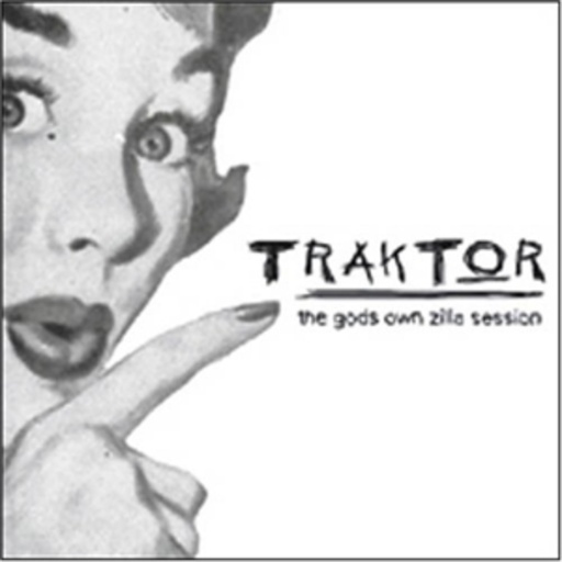 Traktor – The Gods Own Zilla Session
