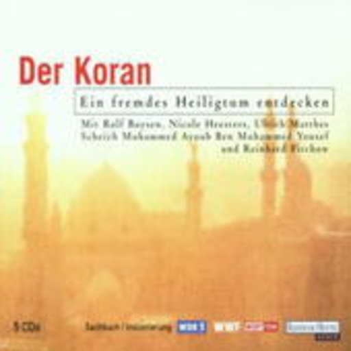 Rolf Boysen/Nicole Heesters/Ulrich Matthes – Der Koran - Ein fremdes Heiligtum entdecken