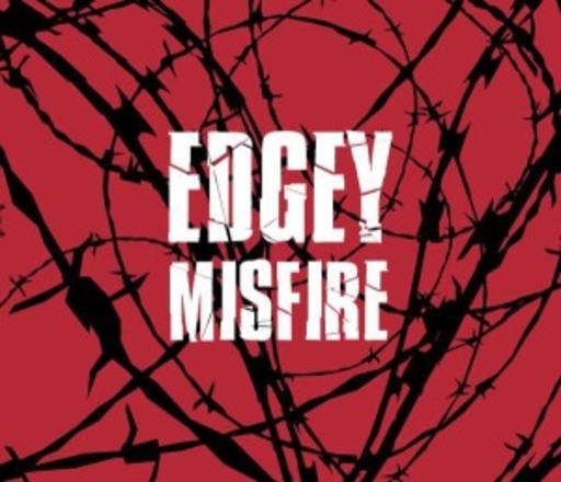 Edgey – Misfire