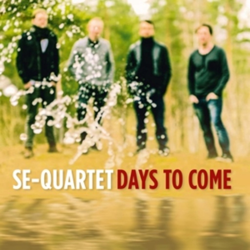 SE-Quartet – Days To Come