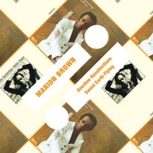 Marion Brown – Geechee Recollections/Sweet Earth Flying