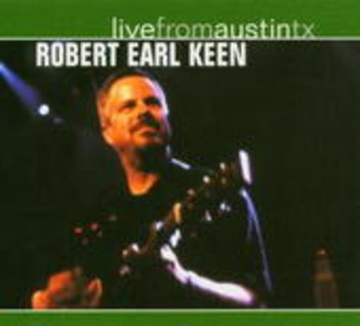 Robert Earl Keen – Live From Austin 2001