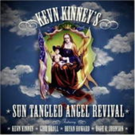 Kevin Kinney – Sun Tangled Angel Revival
