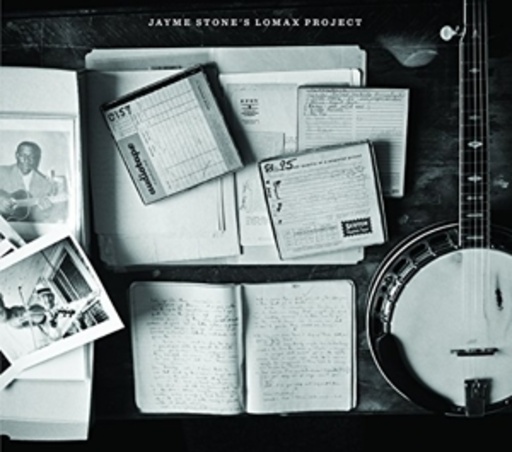 Jayme Stones – Jayme Stones Lomax Project