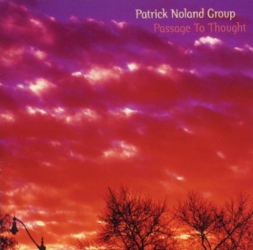 Patrick Noland Group – Passage To Thought