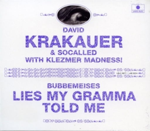 David Krakauer feat. Socalled & Klezmer Madness – Bubbemeises: Lies My Gramma Told Me
