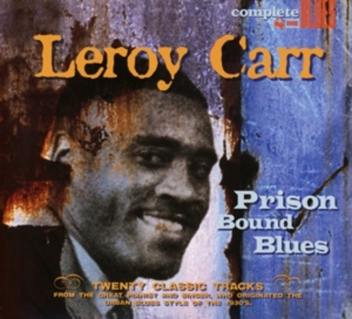 Leroy Carr – Prison Bound Blues - Twenty Classic Tracks