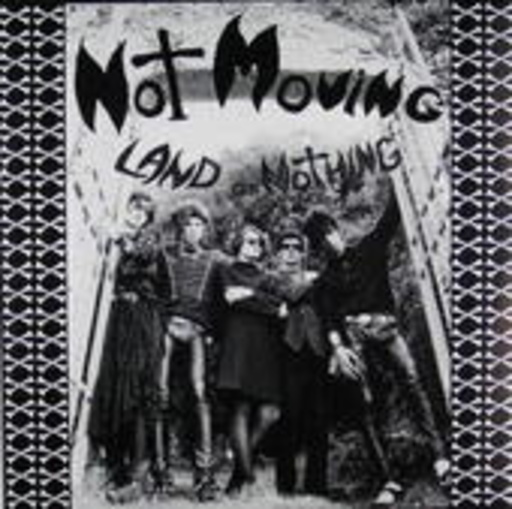 Not Moving – Land Of Nothing