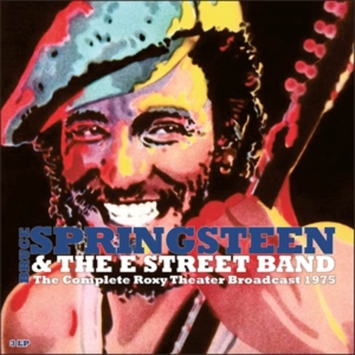 Bruce Springsteen & The E Street Band – Complete Bottom Line And Roxy Theater Broadcasts 1975