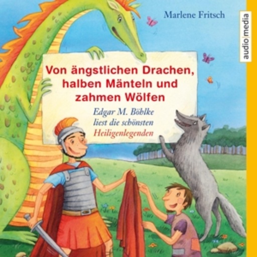Edgar M. Böhlke – Von ängstlichen Drachen, halben Mänteln ud zahmen Wölfen