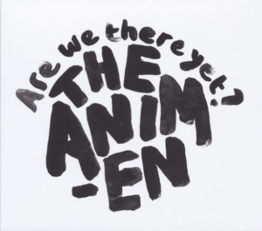 The Animen – Are We There Yet?
