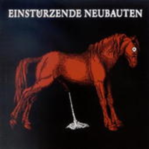 Einstürzende Neubauten – Haus der Lüge