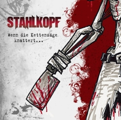 Stahlkopf – Wenn die Kettensäge knattert...