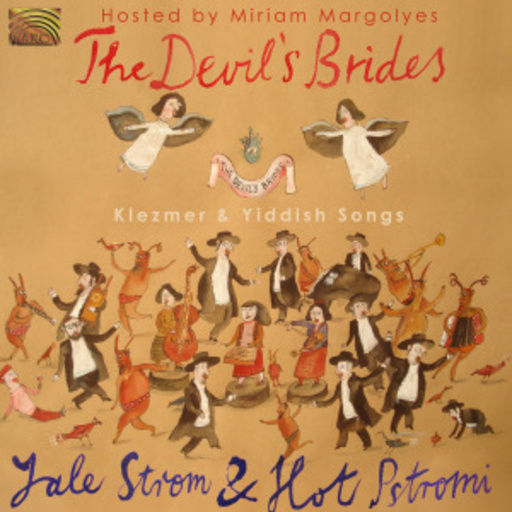 Yale Strom & Hot Ppstromi – The Devil's Bride - Klezmer & Yiddish Songs