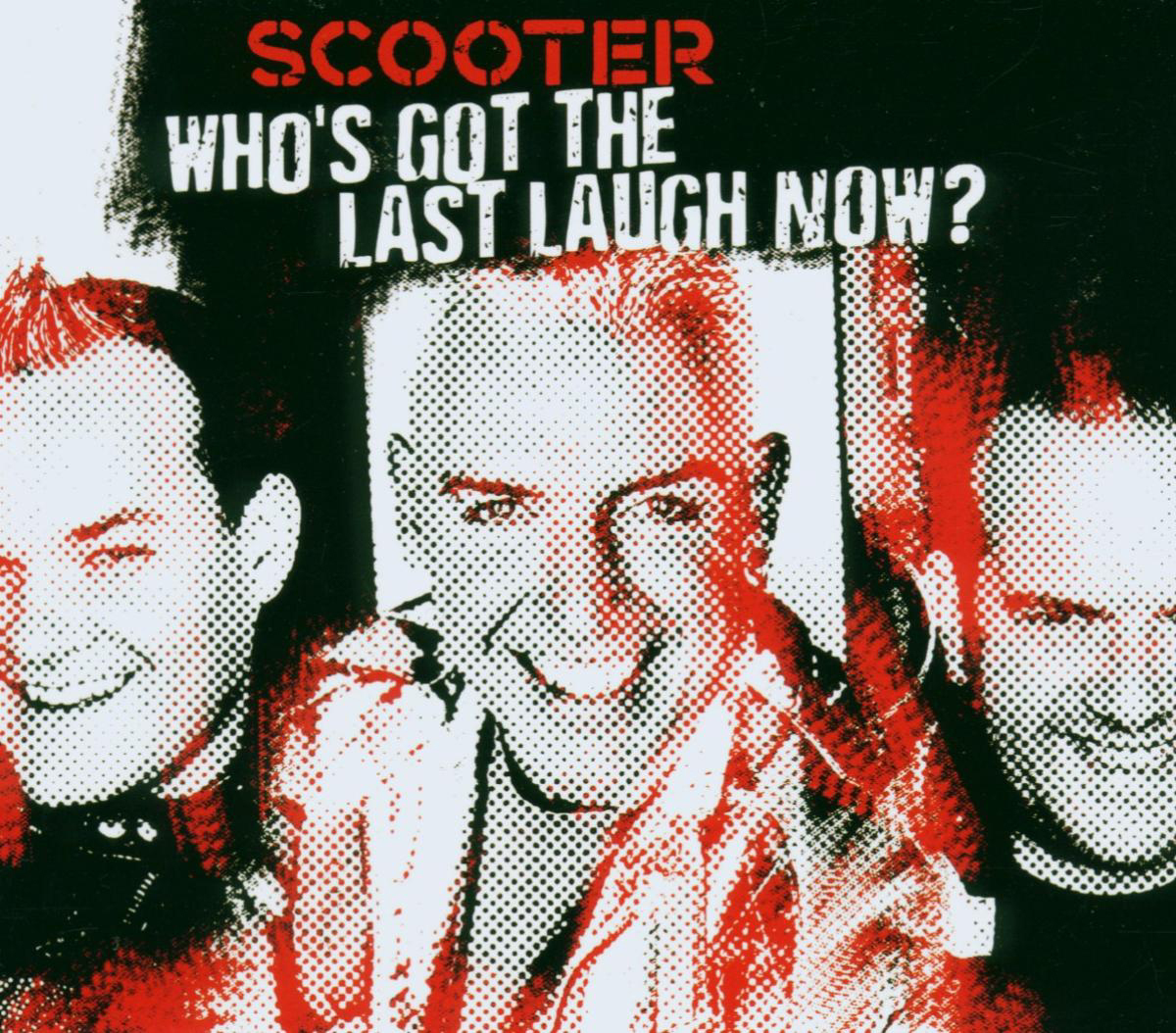 Scooter – Who's Got The Last Laugh Now?