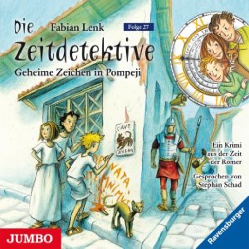 Stephan Schad – Die Zeitdetektive - Folge 27: Geheime Zeichen in Pompeji