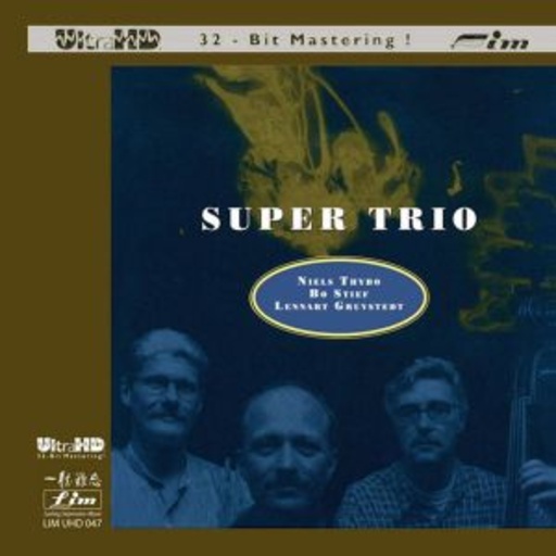 Niels Thybo/Bo Stief/Lennart Gruvstedt – Super Trio