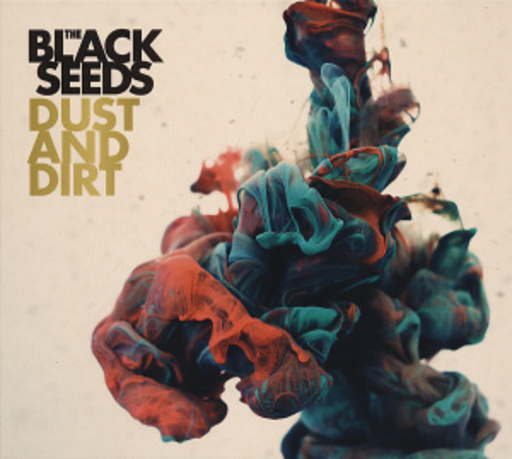 The Black Seeds – Dust And Dirt
