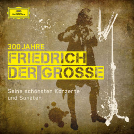Diverse – 300 Jahre Friedrich der Große