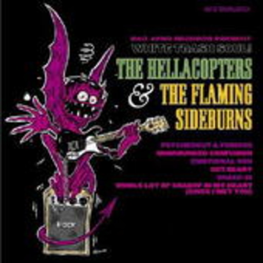 The Hellacopters/Flaming Side – White Trash Soul