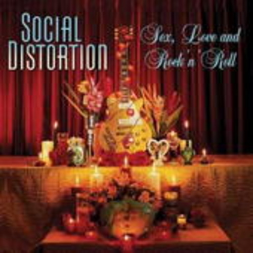 Social Distortion – Sex, Love And Rock'n'Roll