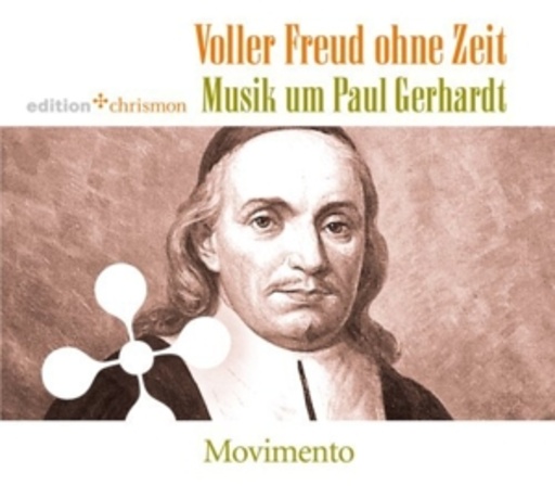 Ensemble Movimento – Voller Freud ohne Zeit - Musik um Paul Gerhardt