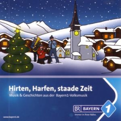 Diverse – Hirten, Hafen, staade Zeit - Musik & Geschichten aus der BR1 Volksmusik