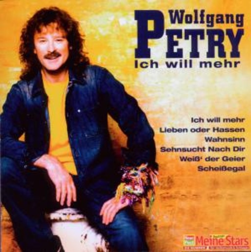 Wolfgang Petry – Ich will noch mehr (Neue Post-Meine Stars-Edition)