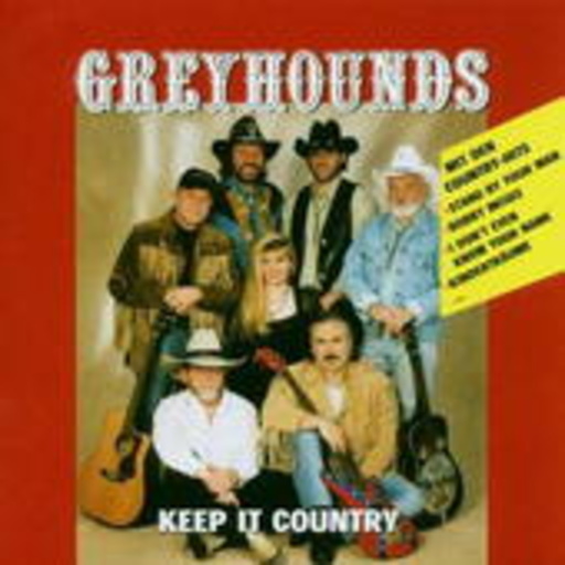Greyhounds – Keep It Country