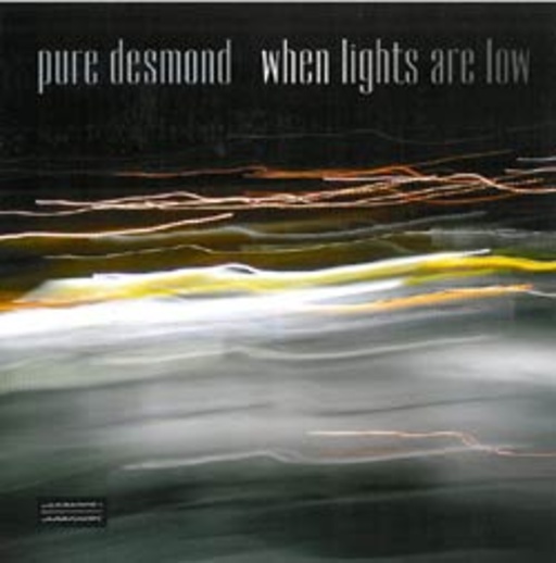 Pure Desmond – When Lights Are Low
