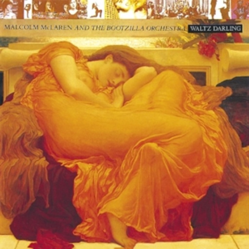 Malcolm McLaren And The Bootzilla Orchestra – Waltz Darling