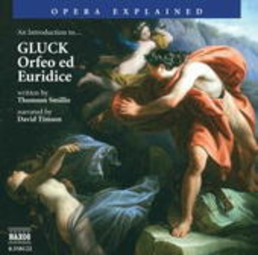 David Timson/Thomson Smillie – Orfeo Ed Euridice - Opera Explained