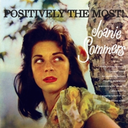 Joanie Sommers – Positively The Most