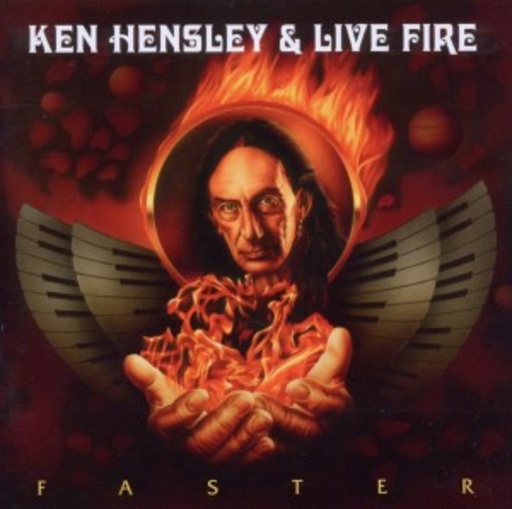 Ken Hensley & Live Fire – Faster