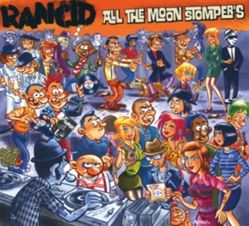 Rancid – All The Moon Stomper's