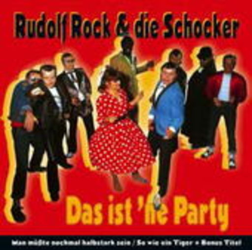 Rudolf Rock & Die Schocker – Das ist 'ne Party