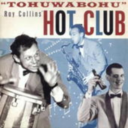 Ray Collins' Hot-Club – Tohuwabohu