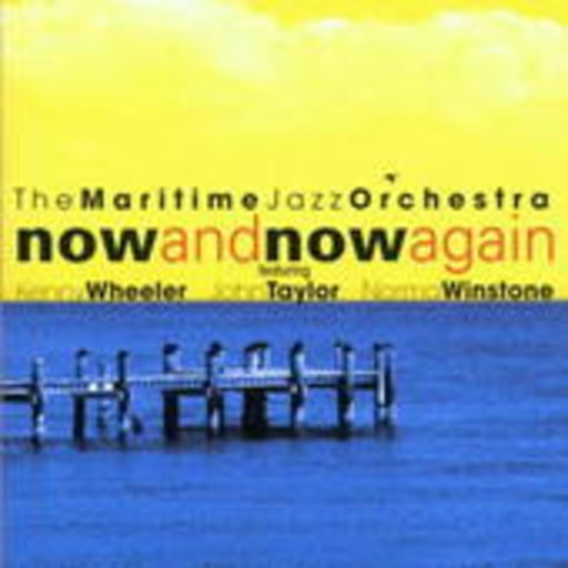 The Maritime Jazz Orchestra – Now And Now Again
