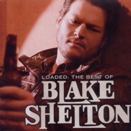 Blake Shelton – Loaded: The Best Of