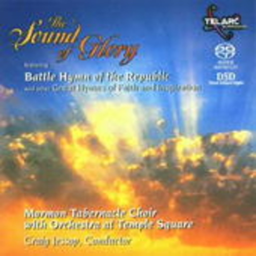 Mormon Tabernacle Choir – The Sound Of Glory