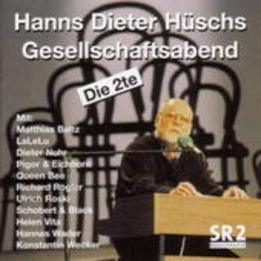 Hanns-Dieter Hüsch & Gäste – Gesellschaftsabend - Die 2te