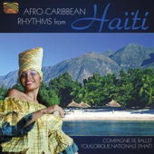 Compagnie De Ballet Folklorique D'Haiti – Afro-Caribbean Rhythms From Haiti