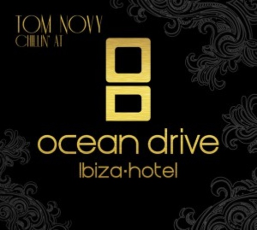 Diverse – Chillin' At Ocean Drive Hotel Ibiza - Tom Novy