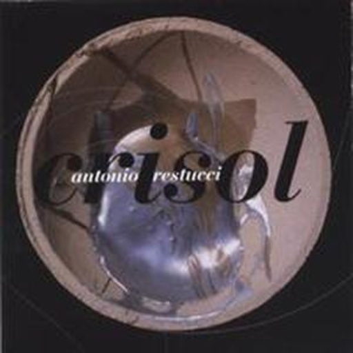 Antonio Restucci – Crisol