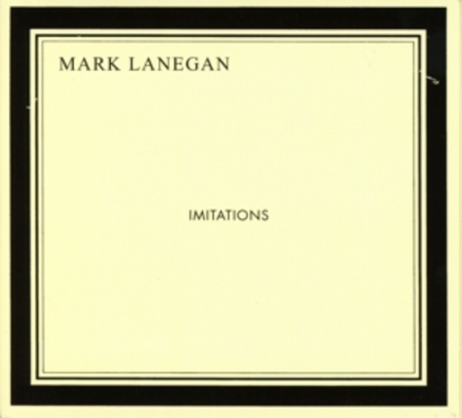 Mark Lanegan – Imitations