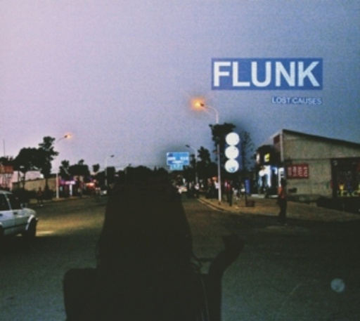 Flunk – Lost Causes