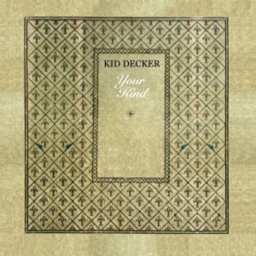 Kid Decker – Your Kind