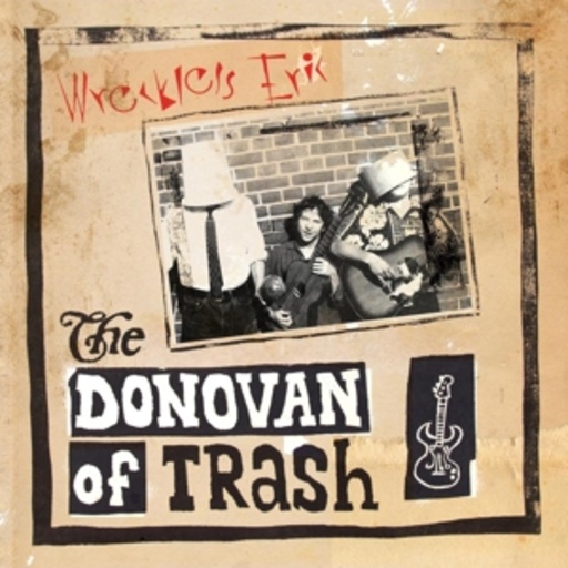 Wreckless Eric – The Donovan Of Trash
