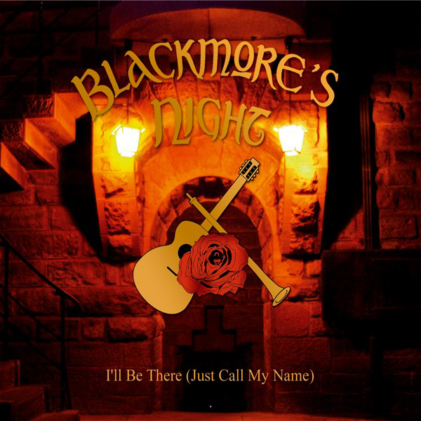 Blackmore's Night – I'll Be There (Just Call My Name)